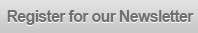 Register for our Newsletter